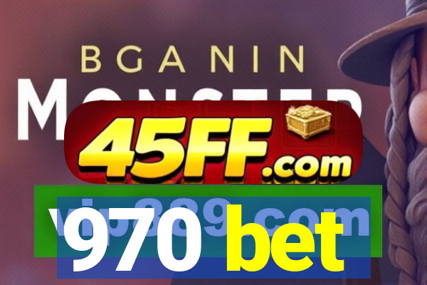 970 bet